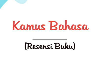 Unsur Unsur Resensi Buku Dan Langkah Langkahnya